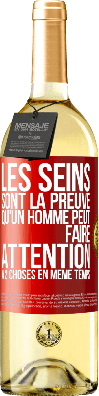 Envoi gratuit | Vin blanc Édition WHITE Les seins sont la preuve qu'un homme peut faire attention à 2 choses en même temps Étiquette Rouge. Étiquette personnalisable Vin jeune Récolte 2023 Verdejo