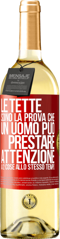 Spedizione Gratuita | Vino bianco Edizione WHITE Le tette sono la prova che un uomo può prestare attenzione a 2 cose allo stesso tempo Etichetta Rossa. Etichetta personalizzabile Vino giovane Raccogliere 2023 Verdejo