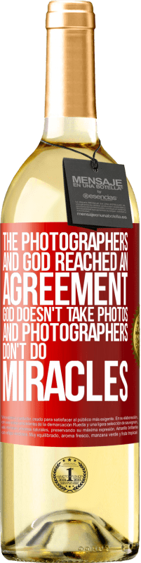 Free Shipping | White Wine WHITE Edition The photographers and God reached an agreement. God doesn't take photos and photographers don't do miracles Red Label. Customizable label Young wine Harvest 2023 Verdejo