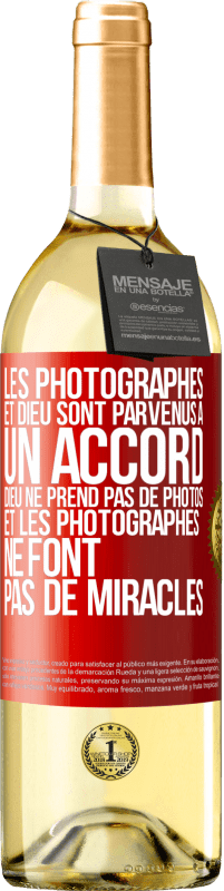 Envoi gratuit | Vin blanc Édition WHITE Les photographes et Dieu sont parvenus à un accord. Dieu ne prend pas de photos et les photographes ne font pas de miracles Étiquette Rouge. Étiquette personnalisable Vin jeune Récolte 2023 Verdejo