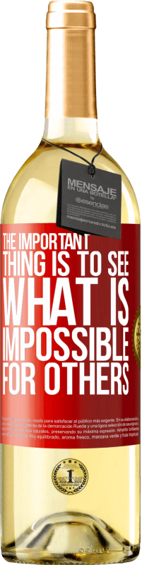 Free Shipping | White Wine WHITE Edition The important thing is to see what is impossible for others Red Label. Customizable label Young wine Harvest 2023 Verdejo