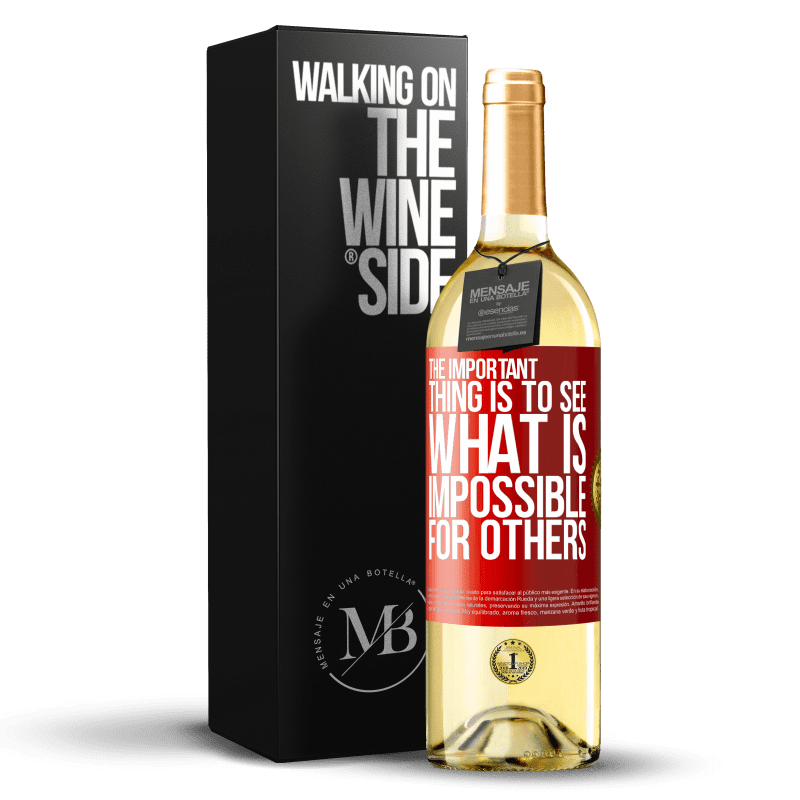 29,95 € Free Shipping | White Wine WHITE Edition The important thing is to see what is impossible for others Red Label. Customizable label Young wine Harvest 2023 Verdejo