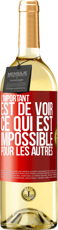 29,95 € | Vin blanc Édition WHITE L'important est de voir ce qui est impossible pour les autres Étiquette Rouge. Étiquette personnalisable Vin jeune Récolte 2024 Verdejo