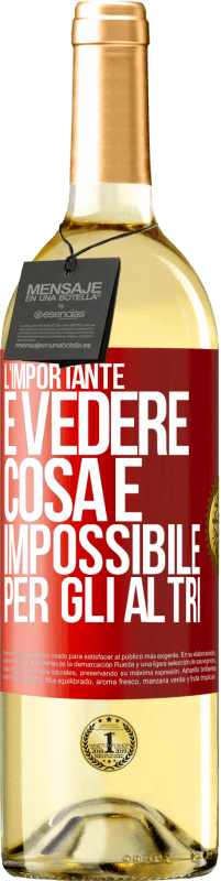 Spedizione Gratuita | Vino bianco Edizione WHITE L'importante è vedere cosa è impossibile per gli altri Etichetta Rossa. Etichetta personalizzabile Vino giovane Raccogliere 2023 Verdejo