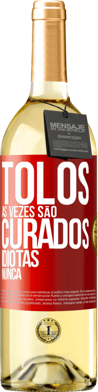 29,95 € | Vinho branco Edição WHITE Tolos às vezes são curados, idiotas nunca Etiqueta Vermelha. Etiqueta personalizável Vinho jovem Colheita 2023 Verdejo