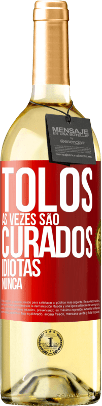 29,95 € Envio grátis | Vinho branco Edição WHITE Tolos às vezes são curados, idiotas nunca Etiqueta Vermelha. Etiqueta personalizável Vinho jovem Colheita 2025 Verdejo