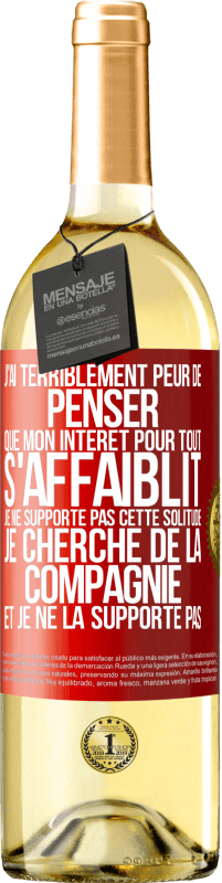29,95 € Envoi gratuit | Vin blanc Édition WHITE J'ai terriblement peur de penser que mon intérêt pour tout s'affaiblit. Je ne supporte pas cette solitude. Je cherche de la comp Étiquette Rouge. Étiquette personnalisable Vin jeune Récolte 2025 Verdejo