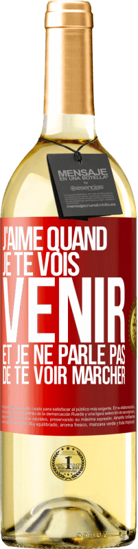 29,95 € Envoi gratuit | Vin blanc Édition WHITE J'aime quand je te vois venir et je ne parle pas de te voir marcher Étiquette Rouge. Étiquette personnalisable Vin jeune Récolte 2023 Verdejo