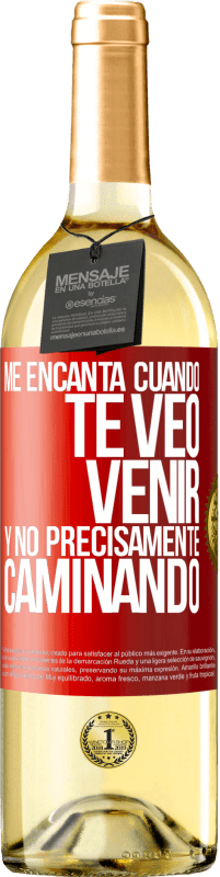 Envío gratis | Vino Blanco Edición WHITE Me encanta cuando te veo venir y no precisamente caminando Etiqueta Roja. Etiqueta personalizable Vino joven Cosecha 2023 Verdejo