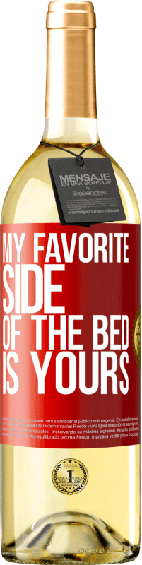 Free Shipping | White Wine WHITE Edition My favorite side of the bed is yours Red Label. Customizable label Young wine Harvest 2023 Verdejo