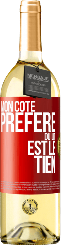 Envoi gratuit | Vin blanc Édition WHITE Mon côté préféré du lit est le tien Étiquette Rouge. Étiquette personnalisable Vin jeune Récolte 2023 Verdejo