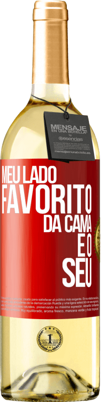 Envio grátis | Vinho branco Edição WHITE Meu lado favorito da cama é o seu Etiqueta Vermelha. Etiqueta personalizável Vinho jovem Colheita 2023 Verdejo