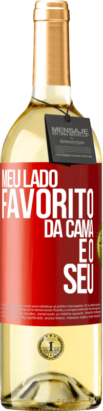 29,95 € Envio grátis | Vinho branco Edição WHITE Meu lado favorito da cama é o seu Etiqueta Vermelha. Etiqueta personalizável Vinho jovem Colheita 2025 Verdejo