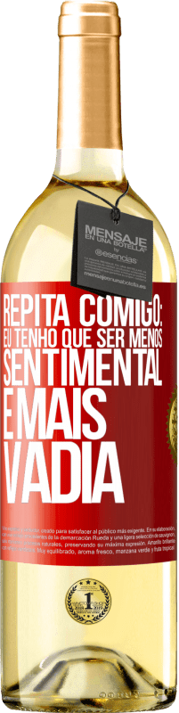 Envio grátis | Vinho branco Edição WHITE Repita comigo: eu tenho que ser menos sentimental e mais vadia Etiqueta Vermelha. Etiqueta personalizável Vinho jovem Colheita 2023 Verdejo