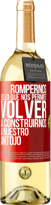 29,95 € Envío gratis | Vino Blanco Edición WHITE Rompernos es lo que nos permite volver a construirnos a nuestro antojo Etiqueta Roja. Etiqueta personalizable Vino joven Cosecha 2025 Verdejo