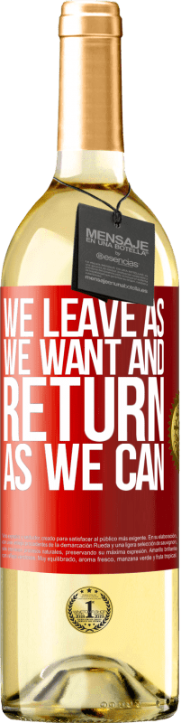 Free Shipping | White Wine WHITE Edition We leave as we want and return as we can Red Label. Customizable label Young wine Harvest 2023 Verdejo