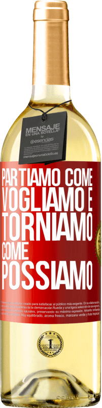 Spedizione Gratuita | Vino bianco Edizione WHITE Partiamo come vogliamo e torniamo come possiamo Etichetta Rossa. Etichetta personalizzabile Vino giovane Raccogliere 2023 Verdejo