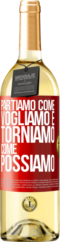 29,95 € Spedizione Gratuita | Vino bianco Edizione WHITE Partiamo come vogliamo e torniamo come possiamo Etichetta Rossa. Etichetta personalizzabile Vino giovane Raccogliere 2025 Verdejo