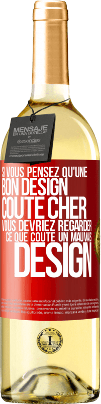29,95 € Envoi gratuit | Vin blanc Édition WHITE Si vous pensez qu'une bon design coûte cher, vous devriez regarder ce que coûte un mauvais design Étiquette Rouge. Étiquette personnalisable Vin jeune Récolte 2025 Verdejo