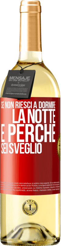 29,95 € | Vino bianco Edizione WHITE Se non riesci a dormire la notte è perché sei sveglio Etichetta Rossa. Etichetta personalizzabile Vino giovane Raccogliere 2024 Verdejo