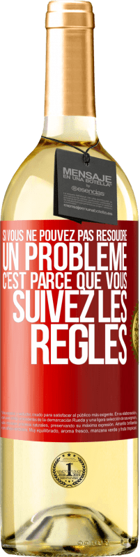 Envoi gratuit | Vin blanc Édition WHITE Si vous ne pouvez pas résoudre un problème, c'est parce que vous suivez les règles Étiquette Rouge. Étiquette personnalisable Vin jeune Récolte 2023 Verdejo