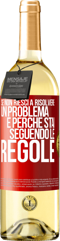 29,95 € | Vino bianco Edizione WHITE Se non riesci a risolvere un problema è perché stai seguendo le regole Etichetta Rossa. Etichetta personalizzabile Vino giovane Raccogliere 2024 Verdejo