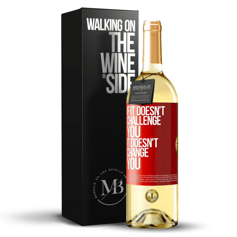 29,95 € Free Shipping | White Wine WHITE Edition If it doesn't challenge you, it doesn't change you Red Label. Customizable label Young wine Harvest 2023 Verdejo