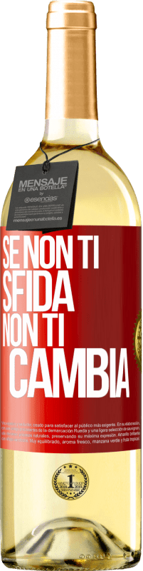 Spedizione Gratuita | Vino bianco Edizione WHITE Se non ti sfida, non ti cambia Etichetta Rossa. Etichetta personalizzabile Vino giovane Raccogliere 2023 Verdejo