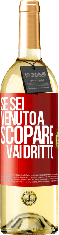 Spedizione Gratuita | Vino bianco Edizione WHITE Se sei venuto a scopare, vai dritto Etichetta Rossa. Etichetta personalizzabile Vino giovane Raccogliere 2023 Verdejo