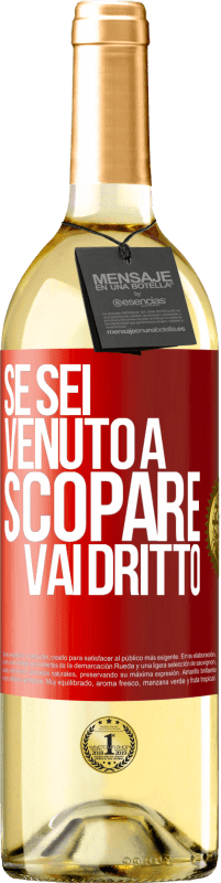 29,95 € | Vino bianco Edizione WHITE Se sei venuto a scopare, vai dritto Etichetta Rossa. Etichetta personalizzabile Vino giovane Raccogliere 2025 Verdejo