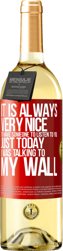 Free Shipping | White Wine WHITE Edition It is always very nice to have someone to listen to you. Just today I was talking to my wall Red Label. Customizable label Young wine Harvest 2023 Verdejo