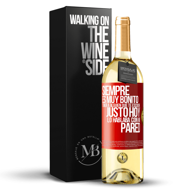 29,95 € Envío gratis | Vino Blanco Edición WHITE Siempre es muy bonito tener a alguien que te escuche. Justo hoy lo hablaba con mi pared Etiqueta Roja. Etiqueta personalizable Vino joven Cosecha 2023 Verdejo