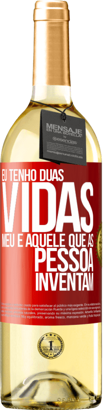 Envio grátis | Vinho branco Edição WHITE Eu tenho duas vidas. Meu e aquele que as pessoas inventam Etiqueta Vermelha. Etiqueta personalizável Vinho jovem Colheita 2023 Verdejo