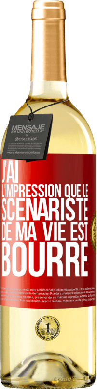 Envoi gratuit | Vin blanc Édition WHITE J'ai l'impression que le scénariste de ma vie est bourré Étiquette Rouge. Étiquette personnalisable Vin jeune Récolte 2023 Verdejo