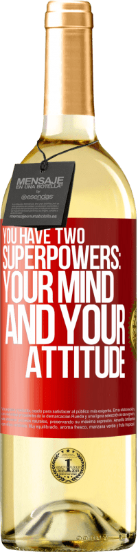 29,95 € | White Wine WHITE Edition You have two superpowers: Your mind and your attitude Red Label. Customizable label Young wine Harvest 2023 Verdejo