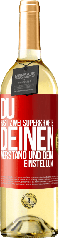 29,95 € Kostenloser Versand | Weißwein WHITE Ausgabe Du hast zwei Superkräfte: deinen Verstand und deine Einstellung Rote Markierung. Anpassbares Etikett Junger Wein Ernte 2025 Verdejo