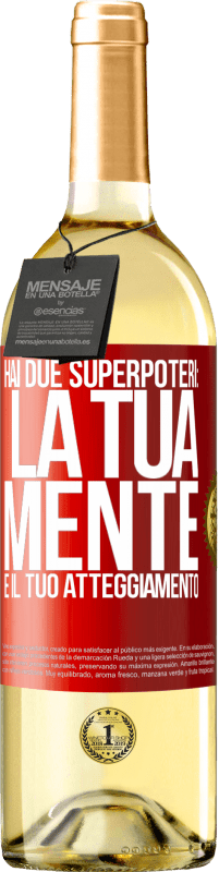 29,95 € Spedizione Gratuita | Vino bianco Edizione WHITE Hai due superpoteri: la tua mente e il tuo atteggiamento Etichetta Rossa. Etichetta personalizzabile Vino giovane Raccogliere 2025 Verdejo