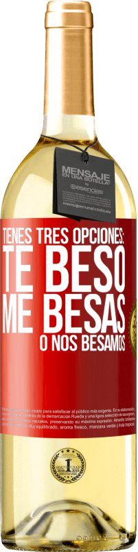 «Tienes tres opciones: te beso, me besas o nos besamos» Edición WHITE