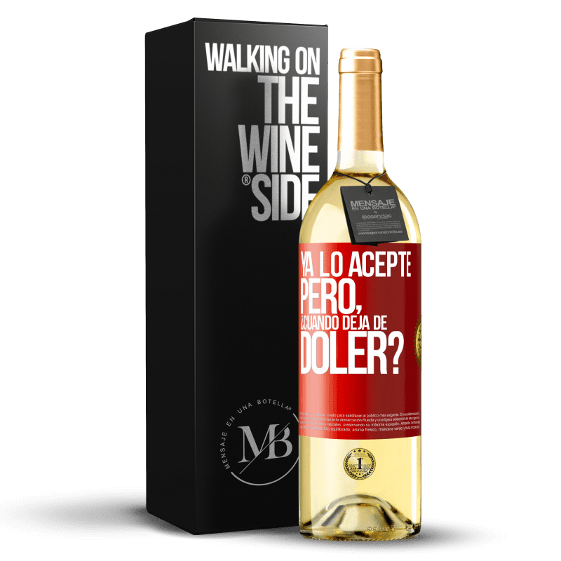 29,95 € Envío gratis | Vino Blanco Edición WHITE Ya lo acepté, pero ¿cuando deja de doler? Etiqueta Roja. Etiqueta personalizable Vino joven Cosecha 2023 Verdejo