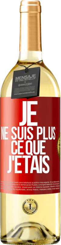 Envoi gratuit | Vin blanc Édition WHITE Je ne suis plus ce que j'étais Étiquette Rouge. Étiquette personnalisable Vin jeune Récolte 2023 Verdejo