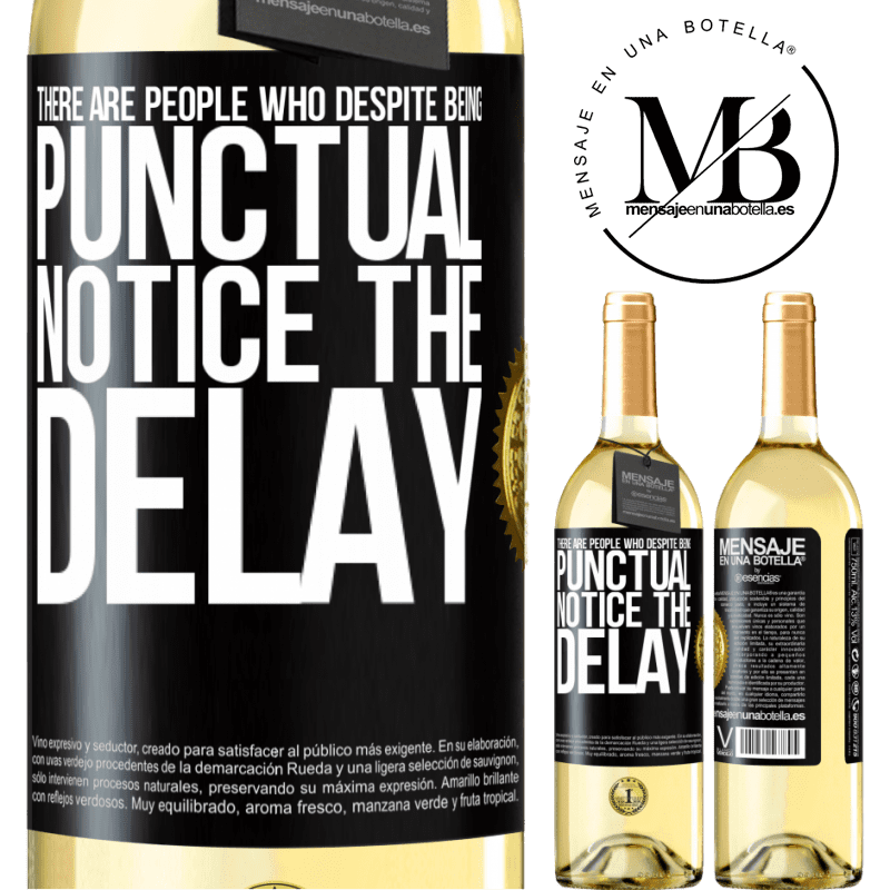 29,95 € Free Shipping | White Wine WHITE Edition There are people who, despite being punctual, notice the delay Black Label. Customizable label Young wine Harvest 2024 Verdejo