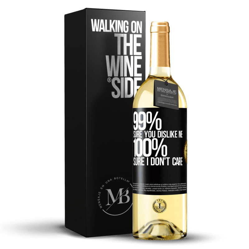 29,95 € Бесплатная доставка | Белое вино Издание WHITE 99% уверены, что я тебе нравлюсь. 100% уверен, что мне все равно Черная метка. Настраиваемая этикетка Молодое вино Урожай 2023 Verdejo
