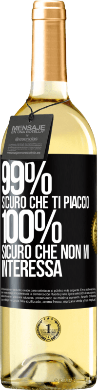 29,95 € | Vino bianco Edizione WHITE 99% sicuro che ti piaccio. 100% sicuro che non mi interessa Etichetta Nera. Etichetta personalizzabile Vino giovane Raccogliere 2025 Verdejo