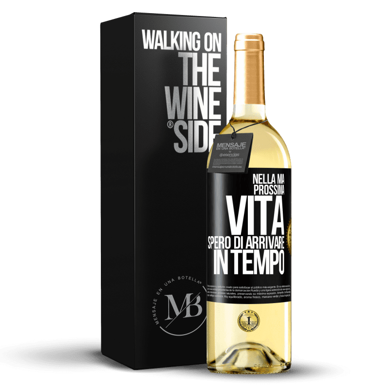 29,95 € Spedizione Gratuita | Vino bianco Edizione WHITE Nella mia prossima vita, spero di arrivare in tempo Etichetta Nera. Etichetta personalizzabile Vino giovane Raccogliere 2025 Verdejo