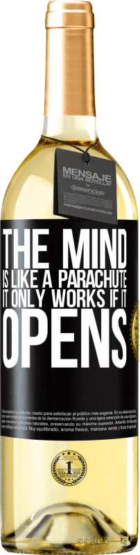 29,95 € Free Shipping | White Wine WHITE Edition The mind is like a parachute. It only works if it opens Black Label. Customizable label Young wine Harvest 2024 Verdejo