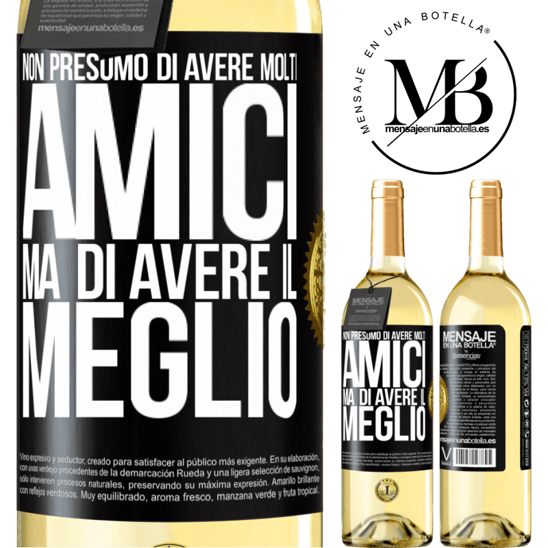 29,95 € Spedizione Gratuita | Vino bianco Edizione WHITE Non presumo di avere molti amici, ma di avere il meglio Etichetta Nera. Etichetta personalizzabile Vino giovane Raccogliere 2024 Verdejo