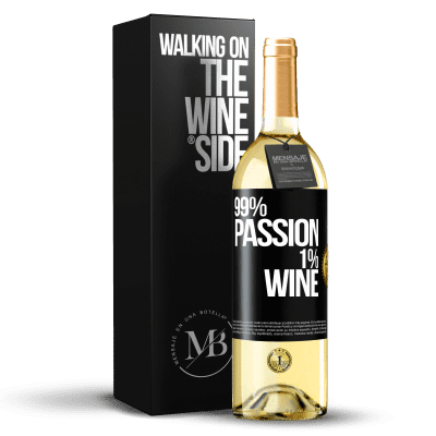 «99% passion, 1% wine» WHITE Edition