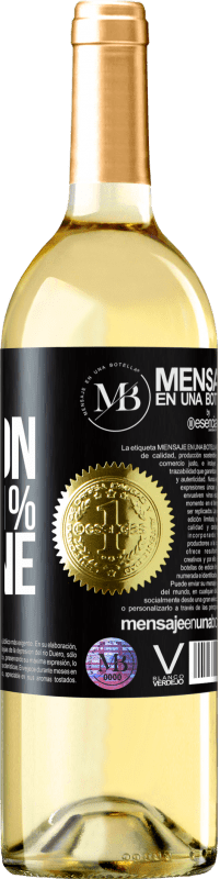 «99% passion, 1% wine» Edición WHITE