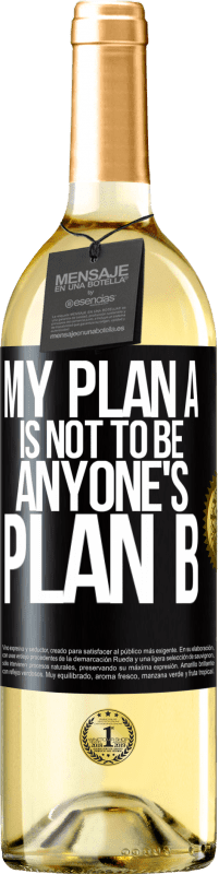 29,95 € | White Wine WHITE Edition My plan A is not to be anyone's plan B Black Label. Customizable label Young wine Harvest 2023 Verdejo