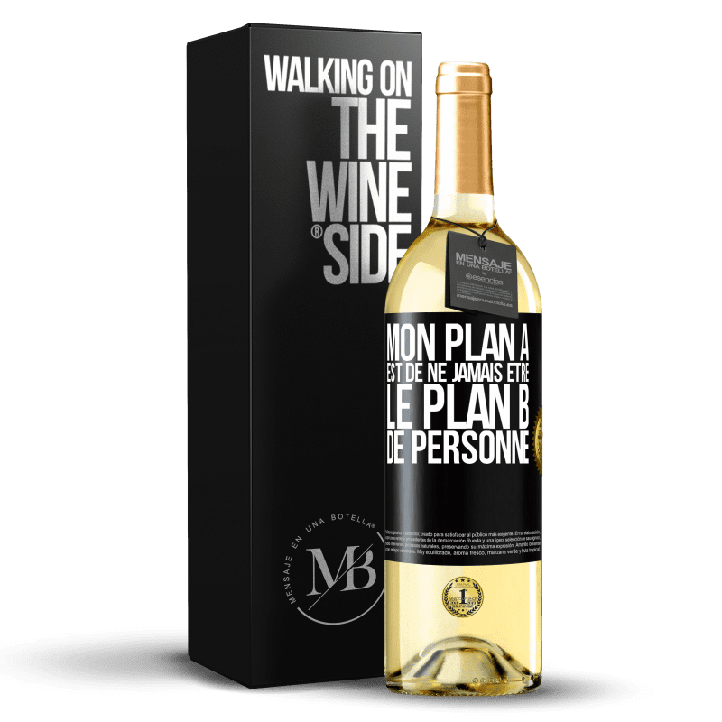 29,95 € Envoi gratuit | Vin blanc Édition WHITE Mon plan A est de ne jamais être le plan B de personne Étiquette Noire. Étiquette personnalisable Vin jeune Récolte 2024 Verdejo